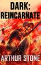 [Dark 02] • Reincarnate